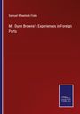 Samuel Wheelock Fiske: Mr. Dunn Browne's Experiences in Foreign Parts, Buch
