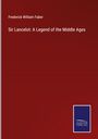 Frederick William Faber: Sir Lancelot: A Legend of the Middle Ages, Buch