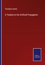 Theodatus Garlick: A Treatise on the Artificial Propagation, Buch