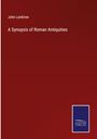 John Lanktree: A Synopsis of Roman Antiquities, Buch
