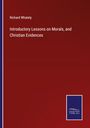 Richard Whately: Introductory Lessons on Morals, and Christian Evidences, Buch