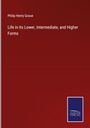 Philip Henry Gosse: Life in its Lower, Intermediate, and Higher Forms, Buch
