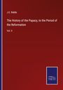 J. E. Riddle: The History of the Papacy, to the Period of the Reformation, Buch
