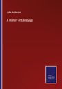 John Anderson: A History of Edinburgh, Buch