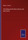 William J. Grayson: The Hireling and the Slave, Chicora, and other Poems, Buch