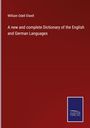 William Odell Elwell: A new and complete Dictionary of the English and German Languages, Buch