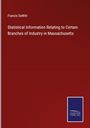 Francis Dewitt: Statistical Information Relating to Certain Branches of Industry in Massachusetts, Buch