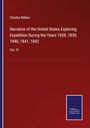 Charles Wilkes: Narrative of the United States Exploring Expedition During the Years 1838, 1839, 1840, 1841, 1842, Buch