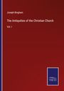 Joseph Bingham: The Antiquities of the Christian Church, Buch