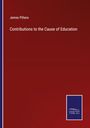 James Pillans: Contributions to the Cause of Education, Buch