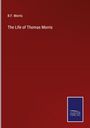 B. F. Morris: The Life of Thomas Morris, Buch