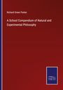 Richard Green Parker: A School Compendium of Natural and Experimental Philosophy, Buch