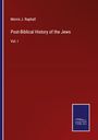 Morris J. Raphall: Post-Biblical History of the Jews, Buch