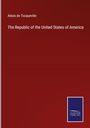 Alexis De Tocqueville: The Republic of the United States of America, Buch