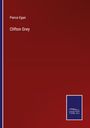 Pierce Egan: Clifton Grey, Buch
