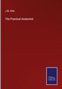 J. M. Allen: The Practical Anatomist, Buch