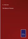 A. J. Macleane: The Works of Horace, Buch