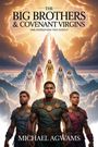 Michael Mills: The Big Brothers & Covenant Virgins, Buch