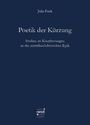 Julia Frick: Poetik der Kürzung, Buch