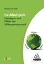 Michael Von Hauff: Nachhaltigkeit - Paradigma und Pflicht der Völkergemeinschaft, Buch