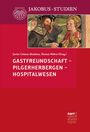 : Gastfreundschaft - Pilgerherbergen - Hospitalwesen, Buch