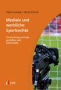 Peter Duvinage: Mediale und werbliche Sportrechte, Buch