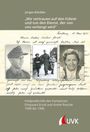 Titel: „Wir vertrauen auf den Führer und tun den Dienst, der von uns verlangt wird.” Feldpostbriefe von 1940 bis 1945. Logo: "UVK". Oben handschriftlicher Text und drei Porträtfotos.