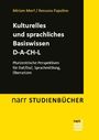 Text: "Miriam Morf / Rossana Papalino Kulturelles und sprachliches Basiswissen D-A-CH-L Plurizentrische Perspektiven für DaF/DaZ, Sprachmittlung, Übersetzen narr STUDIENBÜCHER"
Design: Gelber Hintergrund, schwarzes Feld oben.