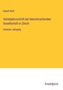 Rudolf Wolf: Vierteljahrsschrift der Naturforschenden Gesellschaft in Zürich, Buch