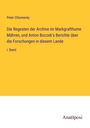 Peter Chlumecky: Die Regesten der Archive im Markgrafthume Mähren, und Anton Boczek's Berichte über die Forschungen in diesem Lande, Buch