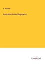 E. Büchele: Australien in der Gegenwart, Buch