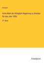 Anonym: Amts-Blatt der Königlich Regierung zu Breslau für das Jahr 1856, Buch