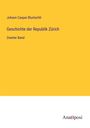 Johann Caspar Bluntschli: Geschichte der Republik Zürich, Buch