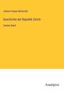 Johann Caspar Bluntschli: Geschichte der Republik Zürich, Buch