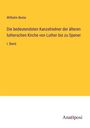 Wilhelm Beste: Die bedeutendsten Kanzelredner der älteren lutherschen Kirche von Luther bis zu Spener, Buch