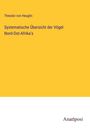 Theodor Von Heuglin: Systematische Übersicht der Vögel Nord-Ost-Afrika's, Buch