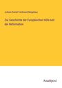 Johann Daniel Ferdinand Neigebaur: Zur Geschichte der Europäischen Höfe seit der Reformation, Buch