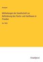Anonym: Mittheilungen der Gesellschaft zur Beförderung des Flachs- und Hanfbaues in Preußen, Buch