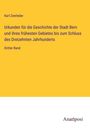 Karl Zeerleder: Urkunden für die Geschichte der Stadt Bern und ihres frühesten Gebietes bis zum Schluss des Dreizehnten Jahrhunderts, Buch