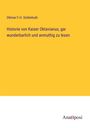 Ottmar F. H. Schönhuth: Historie von Kaiser Oktavianus, gar wunderbarlich und anmuthig zu lesen, Buch