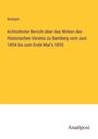 Anonym: Achtzehnter Bericht über das Wirken des Historischen Vereins zu Bamberg vom Juni 1854 bis zum Ende Mai's 1855, Buch