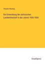 Theodor Reuning: Die Entwicklung der sächsischen Landwirthschaft in den Jahren 1845-1854, Buch