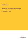 Alfred Fleckeisen: Jahrbücher für classische Philologie, Buch