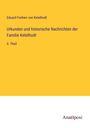 Eduard Freiherr von Ketelhodt: Urkunden und historische Nachrichten der Familie Ketelhodt, Buch