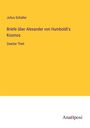 Julius Schaller: Briefe über Alexander von Humboldt's Kosmos, Buch