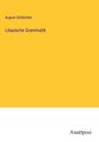 August Schleicher: Litauische Grammatik, Buch