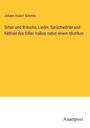 Johann Hubert Schmitz: Sitten und Bräuche, Lieder, Sprüchwörter und Räthsel des Eifler Volkes nebst einem Idiotikon, Buch