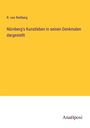 R. von Rettberg: Nürnberg's Kunstleben in seinen Denkmalen dargestellt, Buch