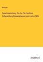 Anonym: Gesetzsammlung für das Fürstenthum Schwarzburg-Sondershausen vom Jahre 1854, Buch