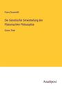 Franz Susemihl: Die Genetische Entwickelung der Platonischen Philosophie, Buch